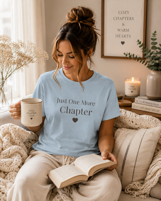 Just One More Chapter Book Lover T-Shirt | Bella+Canvas Tee